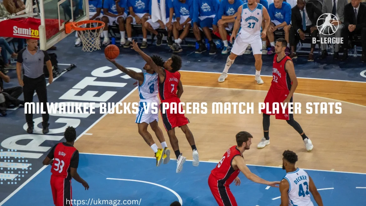 milwaukee bucks vs pacers match player stats