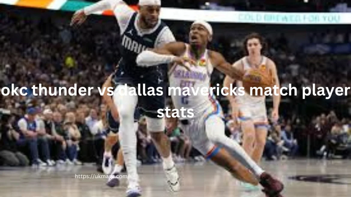 okc thunder vs dallas mavericks match player stats