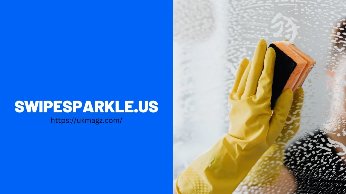 Swipesparkle.us: Your Source for Sustainable and Safe Home Cleaning