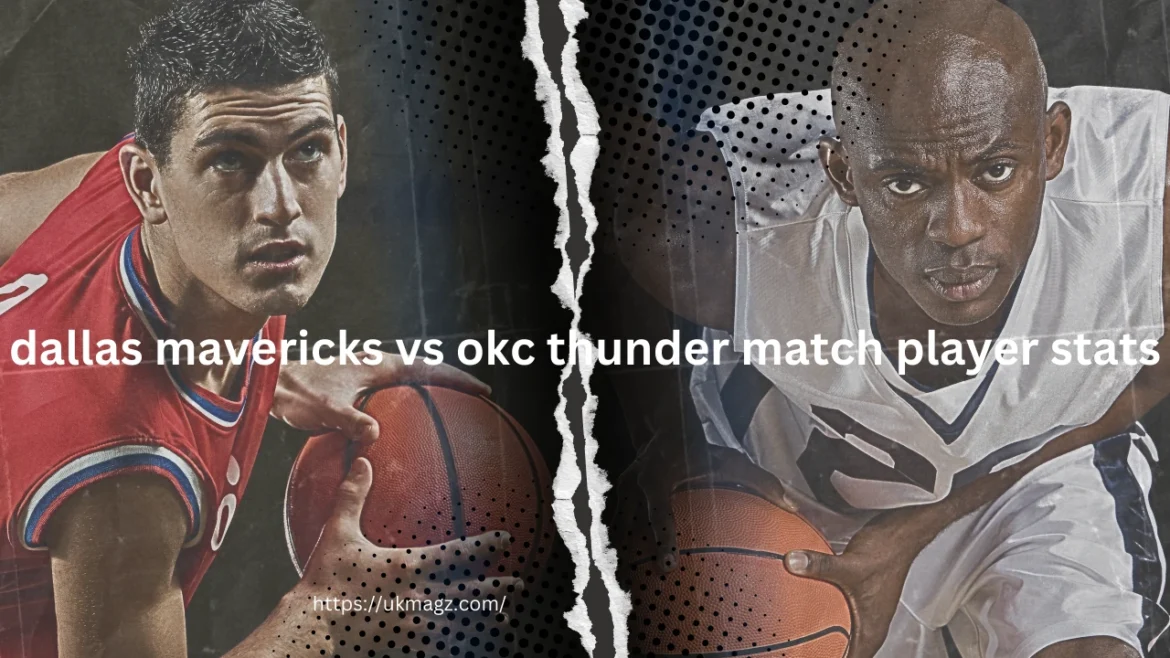 dallas mavericks vs okc thunder match player stats