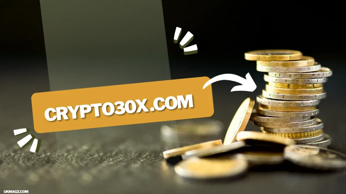 Crypto30x .com: Your Ultimate Crypto Trading Guide