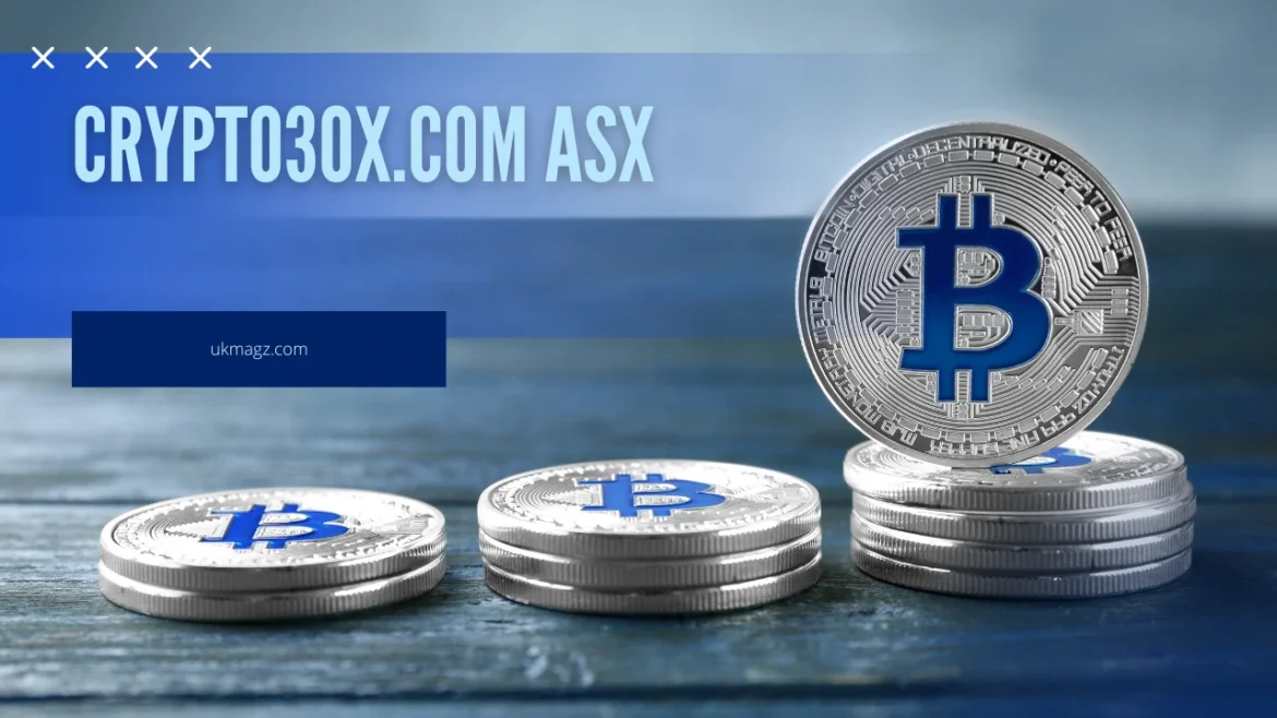 Crypto30x.com ASX: Unlocking New Investment Opportunities