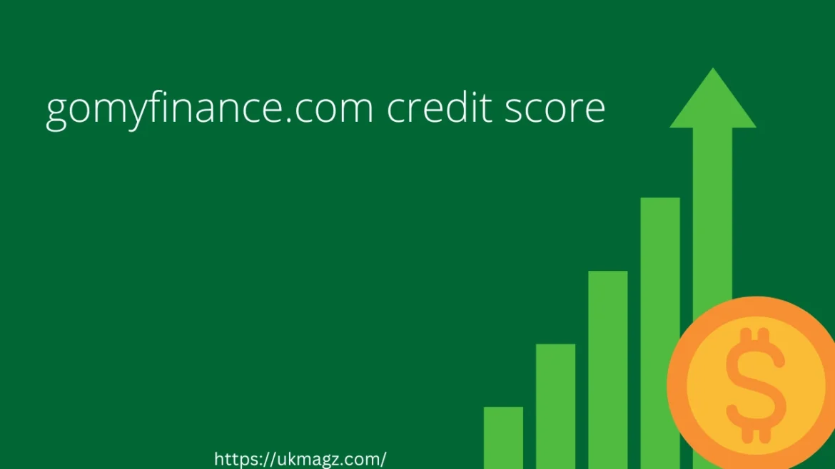 Gomyfinance.com Credit Score: Common Myths and Facts