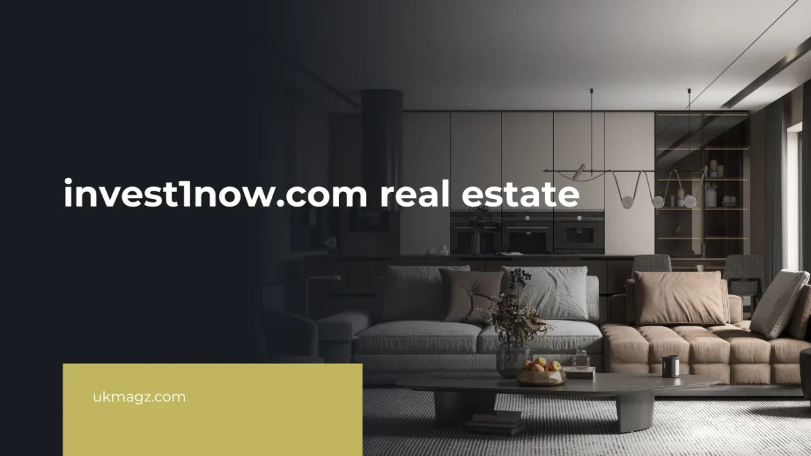 Invest1now.com real estate: Comprehensive Guide for Investor